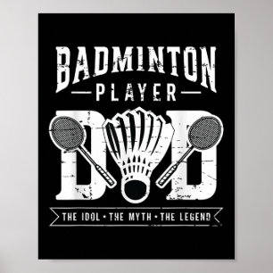 Badminton Player Dad The Shuttle Player Badminton  Poster