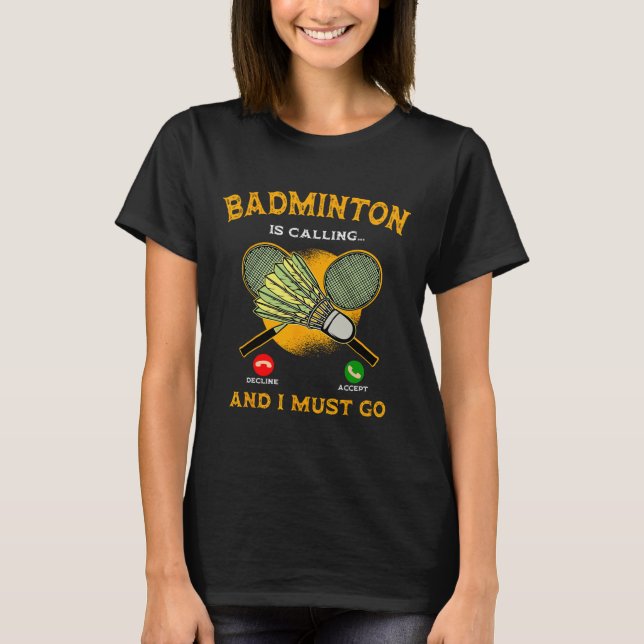 Badminton Player Game Racquet Lover Sportsman Athl T-Shirt (Front)