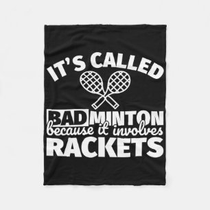 Badminton Player Gifts - Funny It Involves Rackets Fleece Blanket