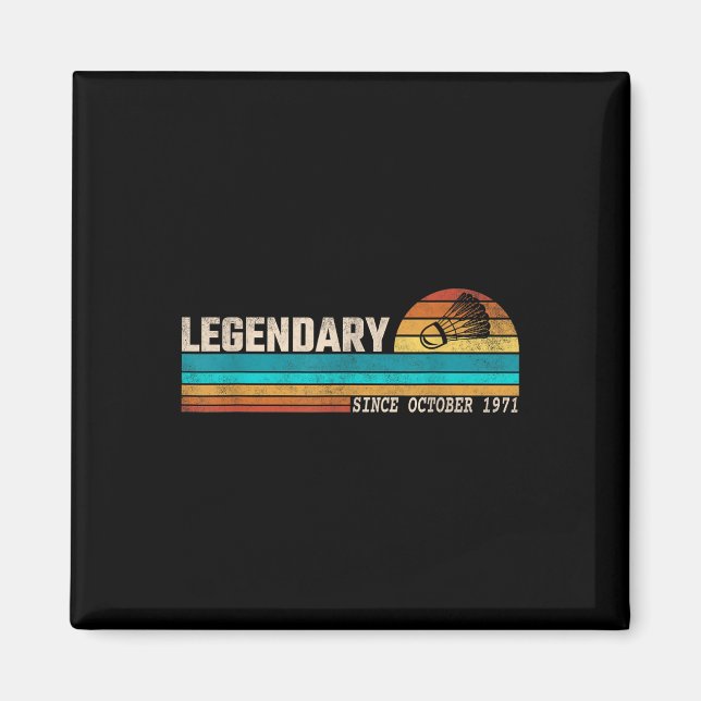 Badminton Player Legend Since October 1971 Birthda Magnet (Front)