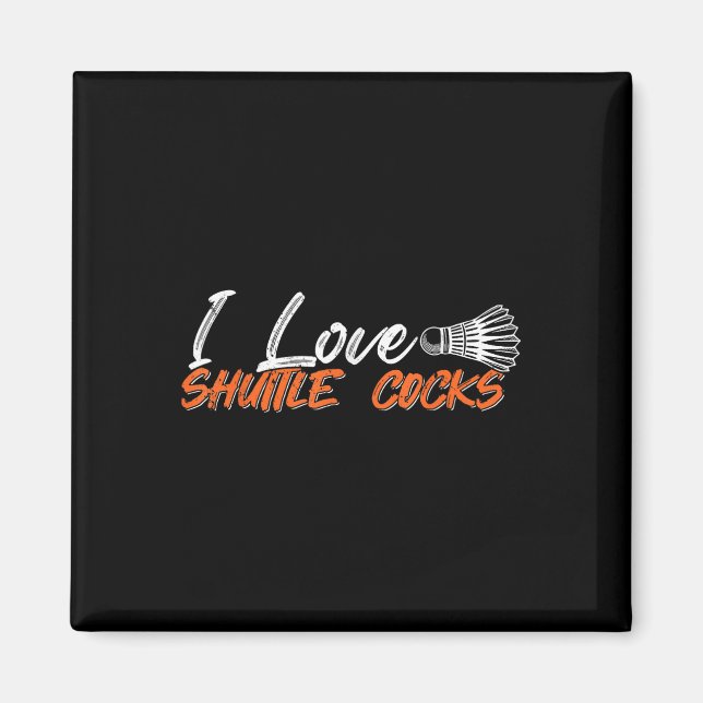 Badminton Player Love Game I Love Shuttle S  Magnet (Front)