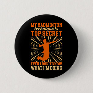 Badminton Player My Badminton Technique  6 Cm Round Badge