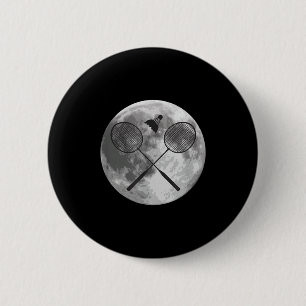 Badminton Player Players Coach Fans Boys Man Moon 6 Cm Round Badge