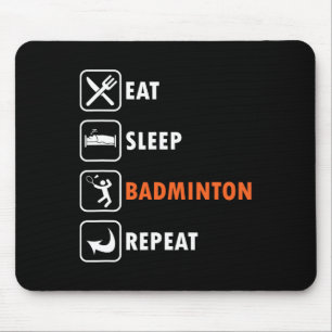 Badminton Player Racket Shuttle Athlete Eat Sleep Mouse Mat