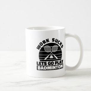 Badminton Player Racket - Team Court Racquet Shutt Coffee Mug