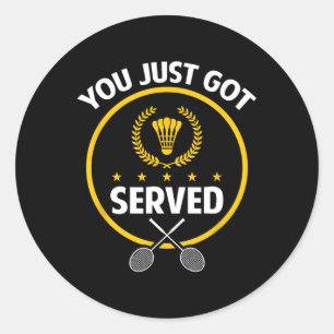 Badminton Player Shirt Funny Served Badminton Love Classic Round Sticker