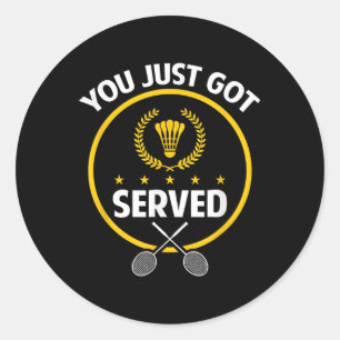 Badminton Player Shirt Funny Served Badminton Love Classic Round Sticker