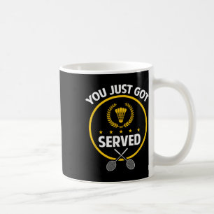 Badminton Player Shirt Funny Served Badminton Love Coffee Mug