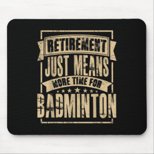 Badminton Player Shuttle Retired Retirement Mouse Mat