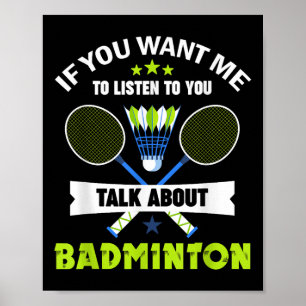 Badminton Player Shuttle Talk About Badminton  Poster