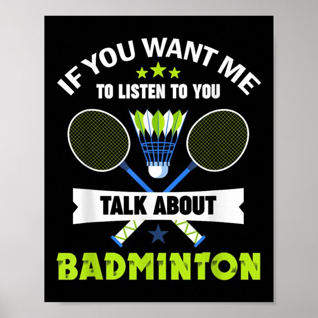 Badminton Player Shuttle Talk About Badminton  Poster (Front)