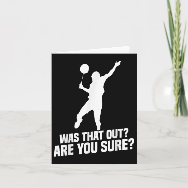 Badminton Player You Sure Shuttle Player Badminton Card (Front)