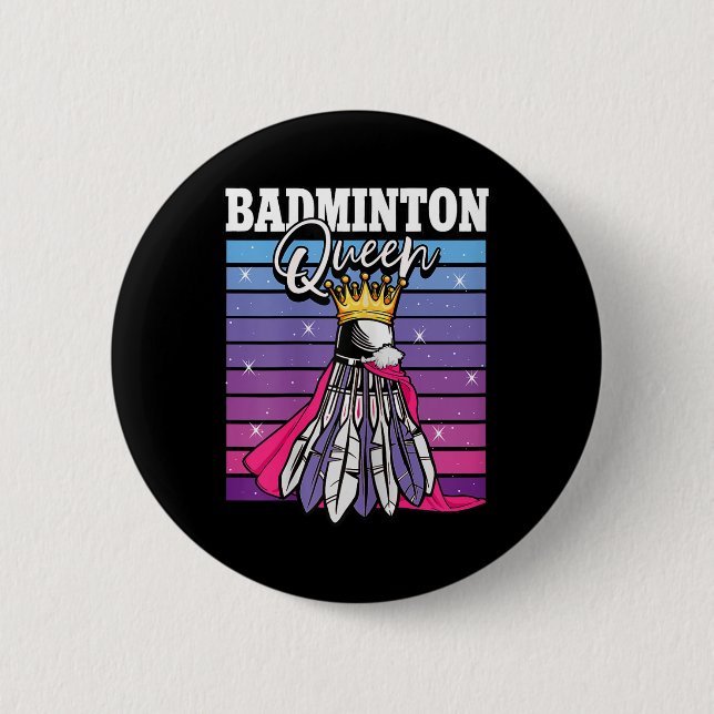 Badminton Queen Shuttle Player  6 Cm Round Badge (Front)