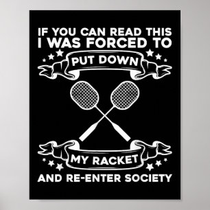 Badminton Racket - Funny Badminton Player Poster