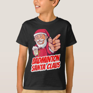 Badminton Santa Claus Christmas Holiday - Badminto T-Shirt