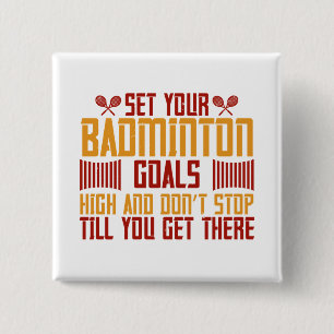 Badminton -Set your Badminton goals high 15 Cm Square Badge