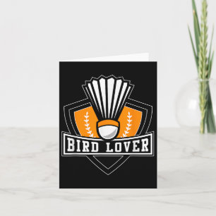 Badminton Shirt Funny Bird Lover Badminton Player Card