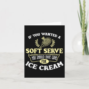 Badminton Shirt Joke Soft Serve Quote Badminton Pl Card