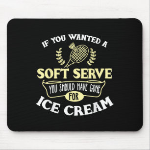 Badminton Shirt Joke Soft Serve Quote Badminton Pl Mouse Mat