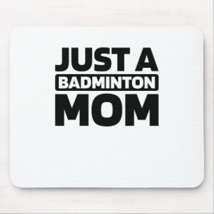 Badminton Shuttle - Court Racquet Just A Badminton Mouse Mat