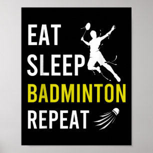 Badminton Shuttle Eat Sleep Repeat Badminton Coach Poster