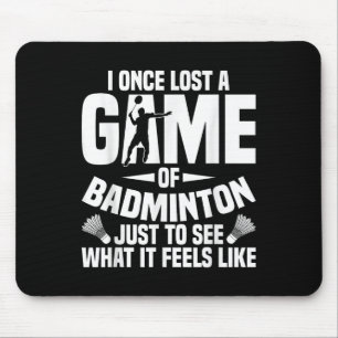 Badminton Shuttle Once Lost Shuttle Player Badmint Mouse Mat