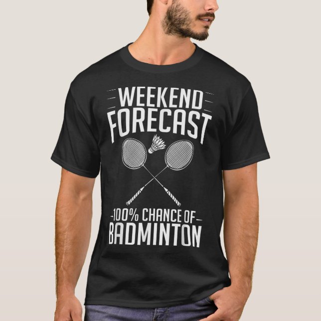 Badminton Shuttle Racket Birdie Player  T-Shirt (Front)