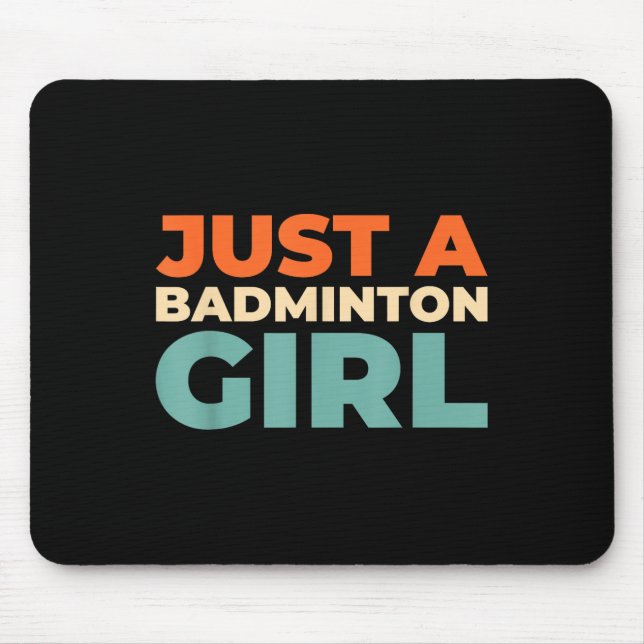 Badminton Shuttle - Racket Player Just A Badminton Mouse Mat (Front)
