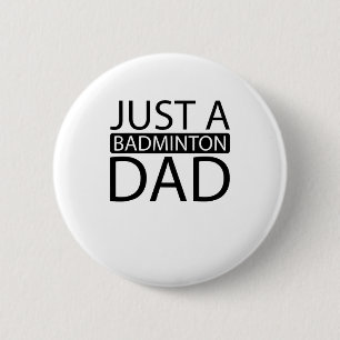 Badminton Shuttle Racket Racquet - Just A Badminto 6 Cm Round Badge