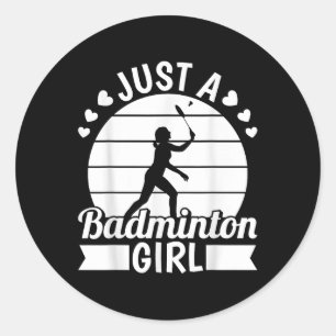Badminton Shuttle Racket Racquet - Just A Badminto Classic Round Sticker