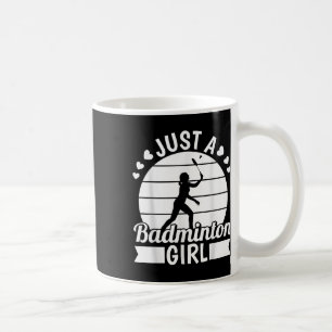 Badminton Shuttle Racket Racquet - Just A Badminto Coffee Mug