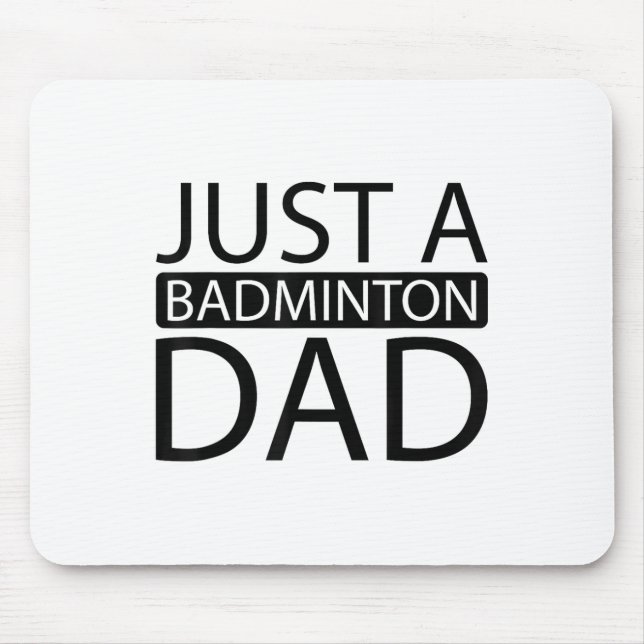 Badminton Shuttle Racket Racquet - Just A Badminto Mouse Mat (Front)