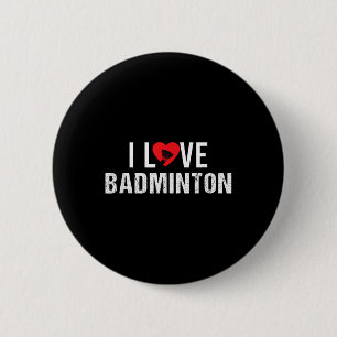 Badminton Shuttle Sayings 6 Cm Round Badge
