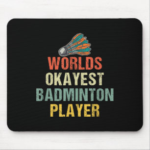 Badminton Shuttle Sayings Mouse Mat