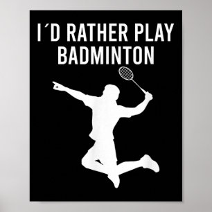 Badminton Shuttle Sayings  Poster