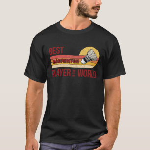 Badminton shuttlecock athlete sport 3 T-Shirt