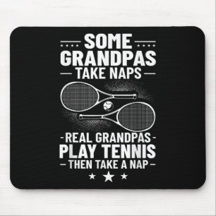 Badminton Some Grandpas Take Naps Real Grandpas Pl Mouse Mat