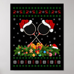 Badminton Sports Lover Xmas Santa Ugly Badminton C Poster