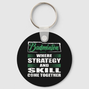 Badminton Sports Strategy And Skill Come Together Key Ring