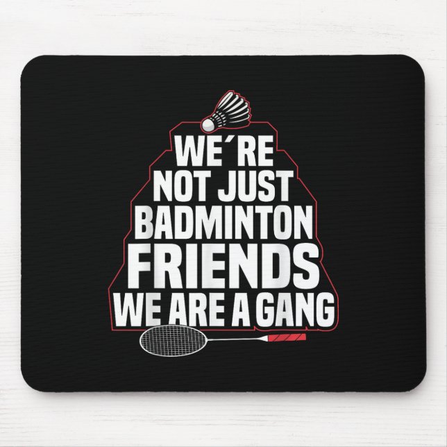 Badminton Team Game A Gang Shuttle Player Badminto Mouse Mat (Front)