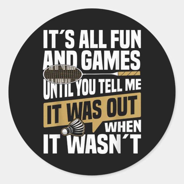 Badminton Team Match All Fun Shuttle Badminton Pla Classic Round Sticker (Front)