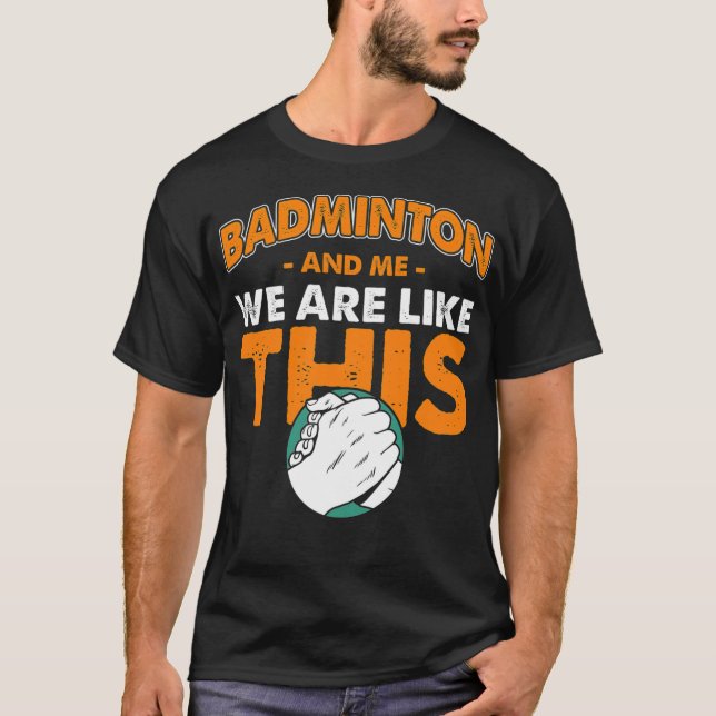 Badminton  tennis badminton coach clothing  T-Shirt (Front)