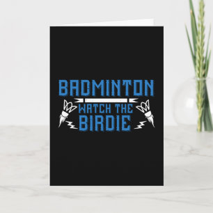 Badminton - Watch the Birdie Card