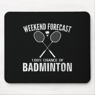 Badminton Weekend Forecast Funny Badminton Player  Mouse Mat