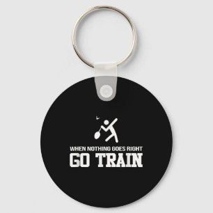 Badminton - When Nothing Goes Right - Go Train Key Ring