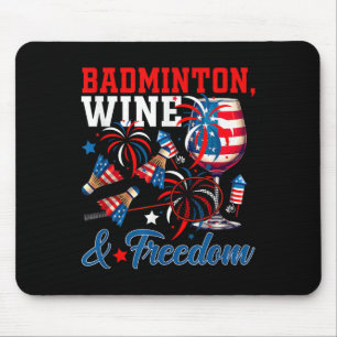 Badminton Wine And Freedom 4th Of July Funny Playe Mouse Mat