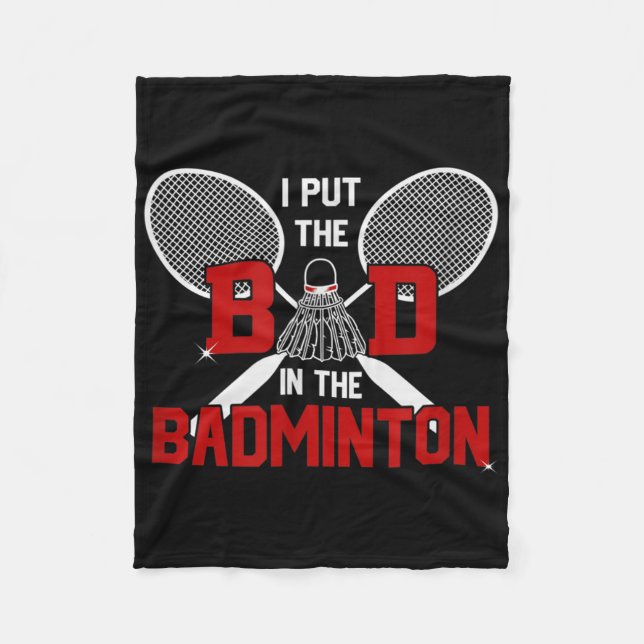 Badminton Without My Bad It Is Minton  Fleece Blanket (Front)