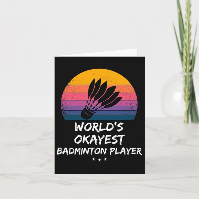 Badminton - World's Okayest Badminton Player - Fun Card (Front)