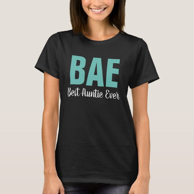 BAE Best Auntie Ever T-Shirt (Front)