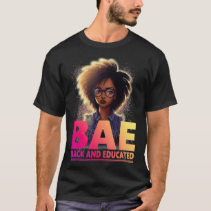 BAE Black And Educated Black History Month T s T-Shirt